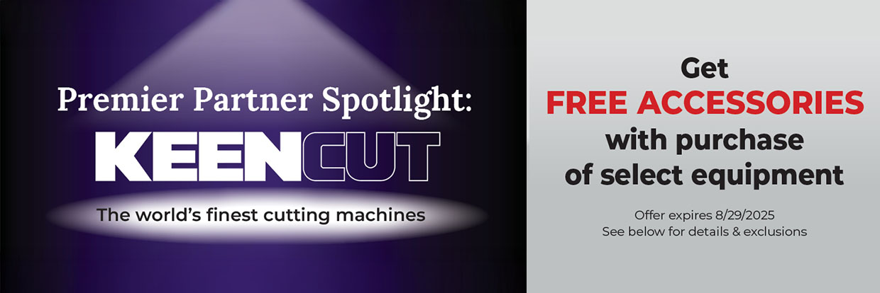 Premier Partner Spotlight: Keencut. Get free accessories with purchase of select equipment.