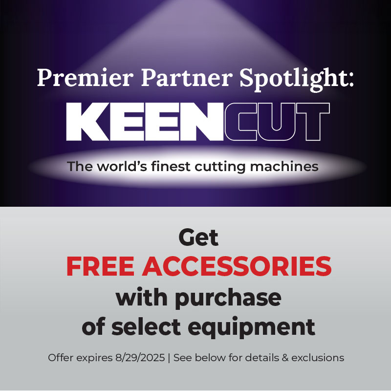 Premier Partner Spotlight: Keencut. Get free accessories with purchase of select equipment.