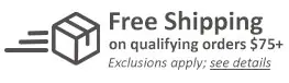 Icon of a fast-moving box with text that reads 'Free Shipping on Qualifying Orders $75+; Exclusions apply, see details.'